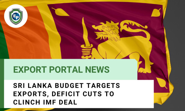 Sri Lanka Budget Targets Exports, Deficit Cuts to Clinch IMF Deal